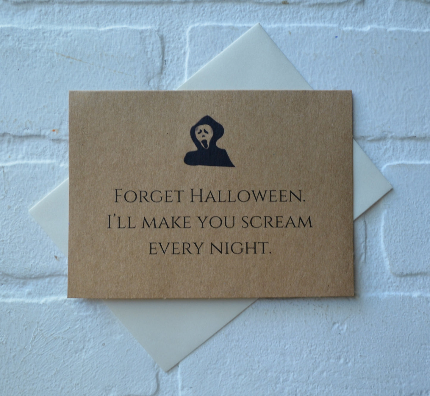 Forget Halloween I'll make you SCREAM every night | Halloween Greeting Cards