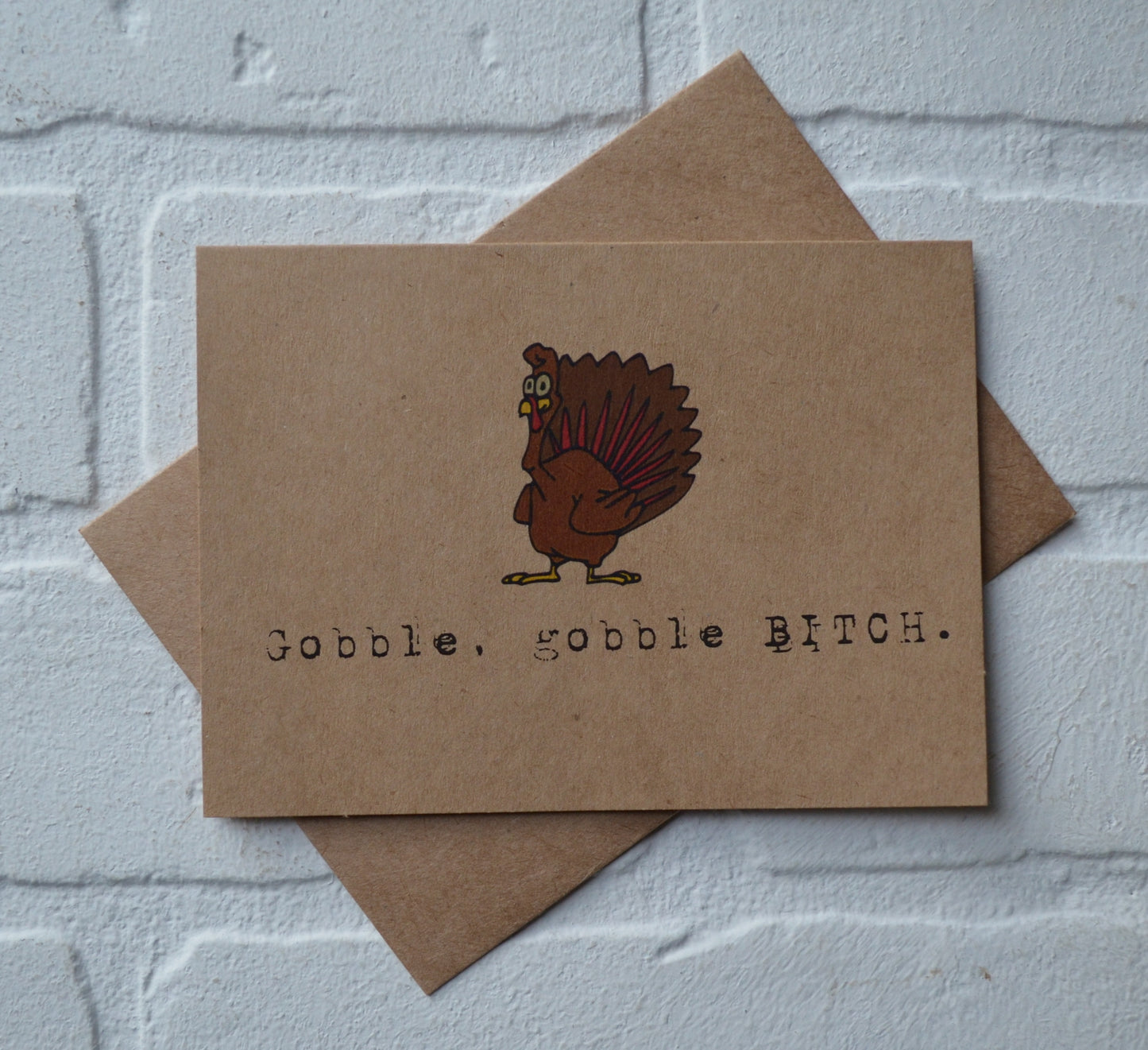 GOBBLE GOBBLE BITCH | Thanksgiving Greeting Cards