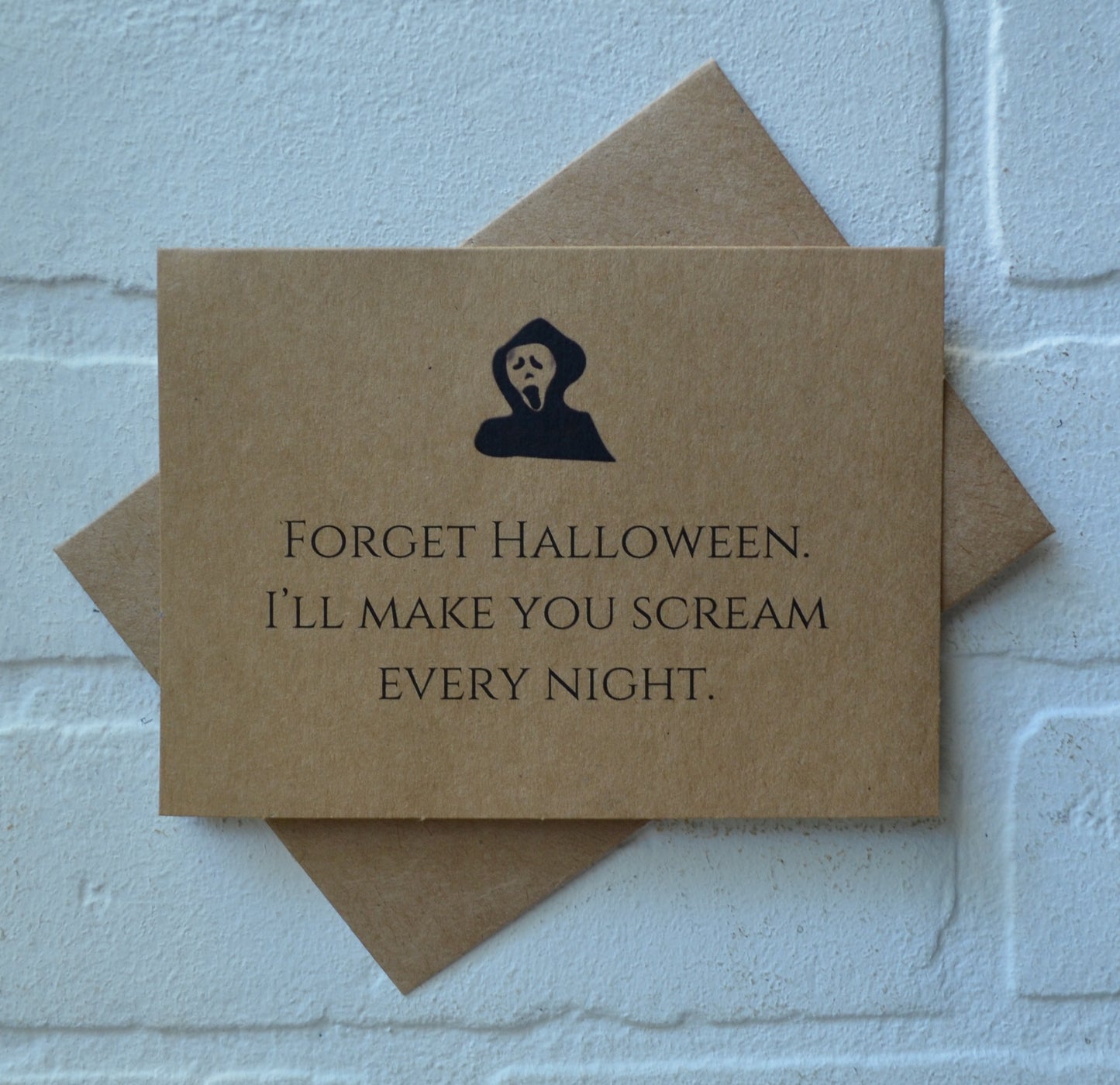 Forget Halloween I'll make you SCREAM every night | Halloween Greeting Cards