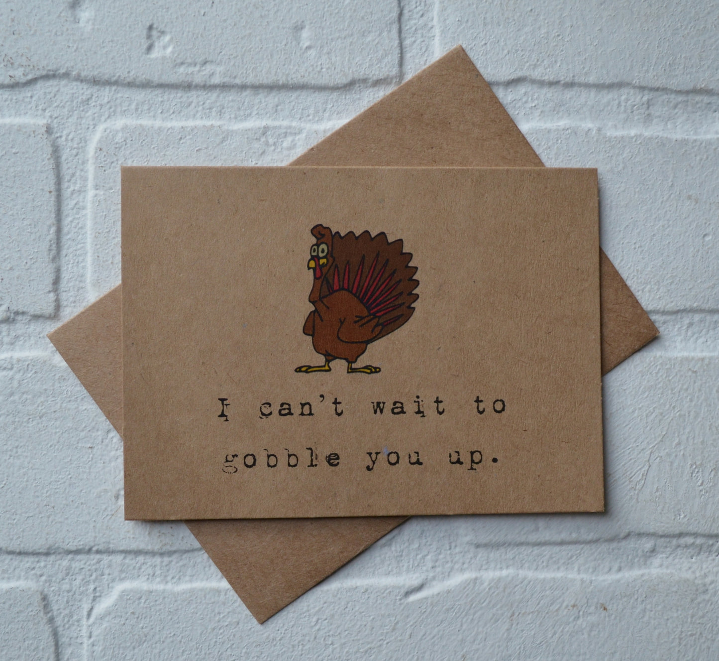 I can't wait to gobble you up | Thanksgiving Greeting Cards