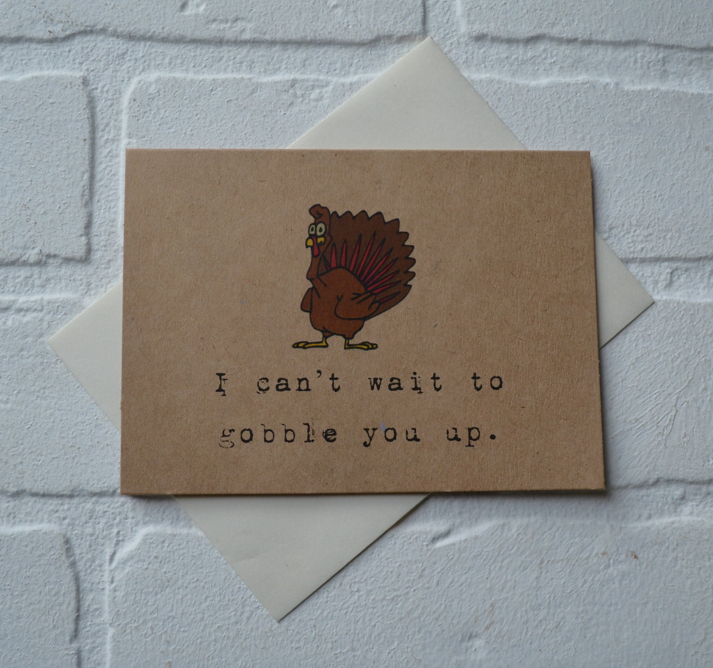 I can't wait to gobble you up | Thanksgiving Greeting Cards