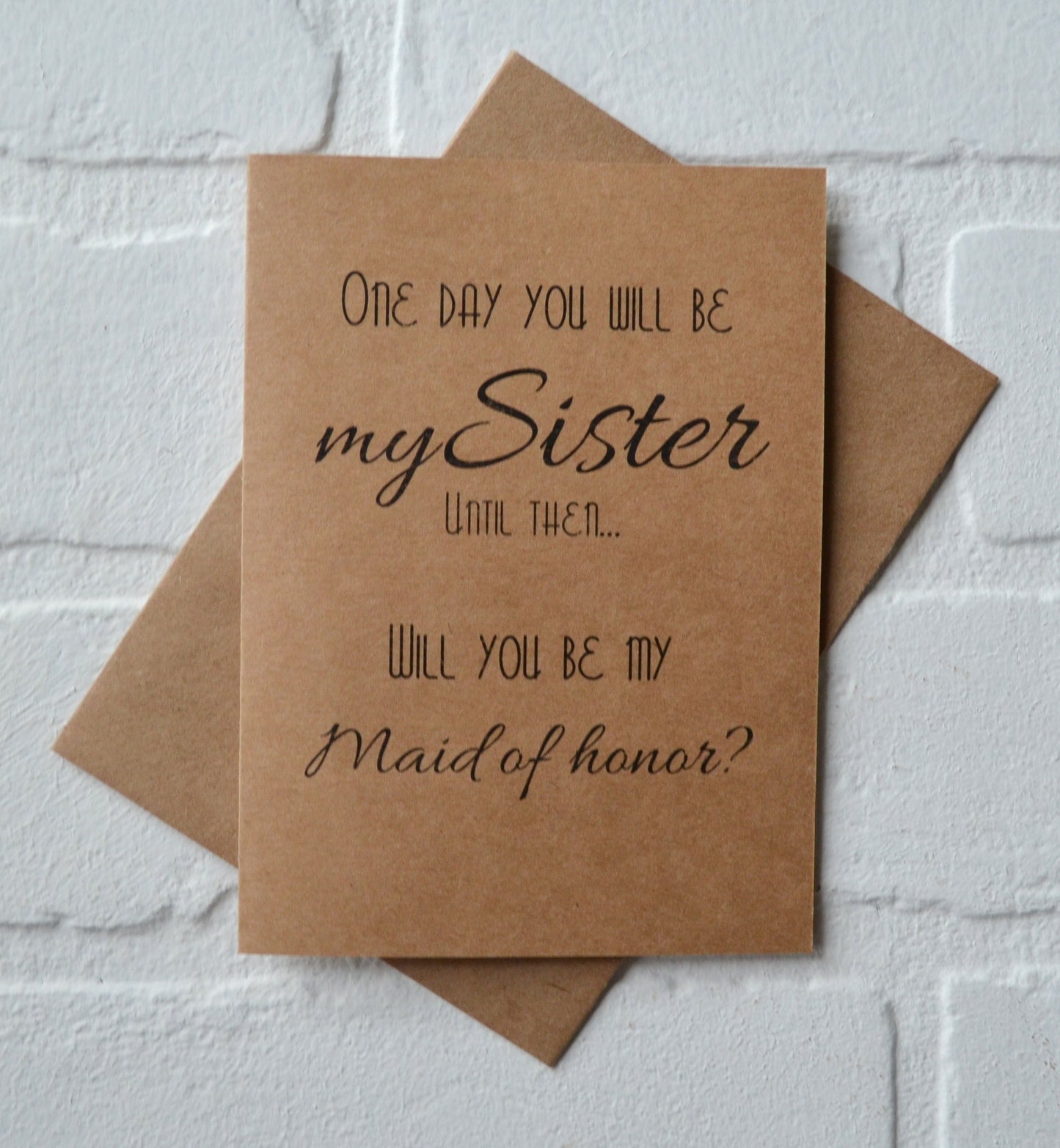 ONE day you will be my Sister until then will you be my bridesmaid proposal cards | wedding bridal party invite