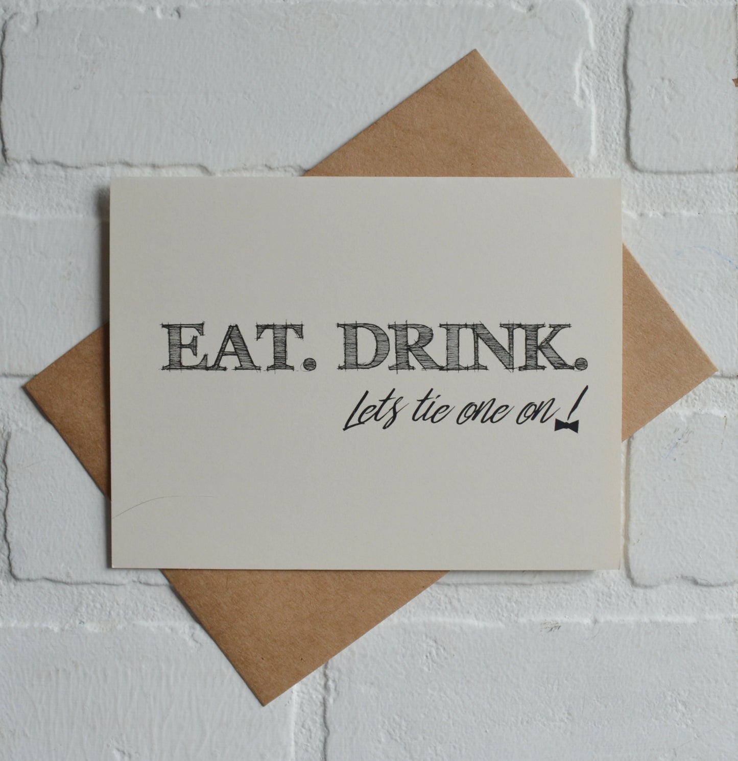 Eat drink let's tie one on | groomsmen proposal card | wedding party invite