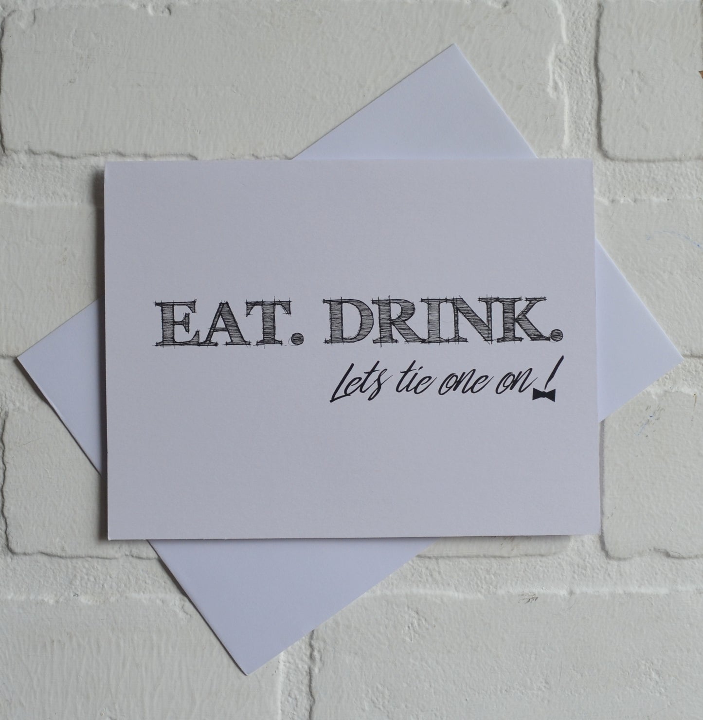 Eat drink let's tie one on | groomsmen proposal card | wedding party invite