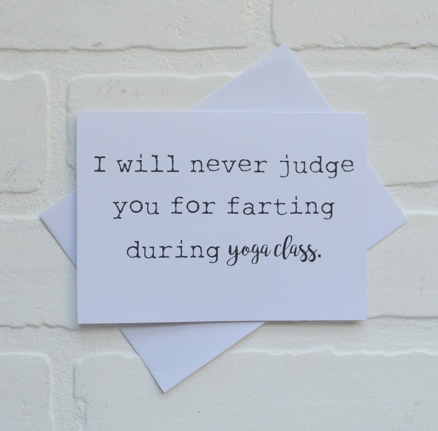 I will never judge you for farting during yoga class | yoga greeting cards