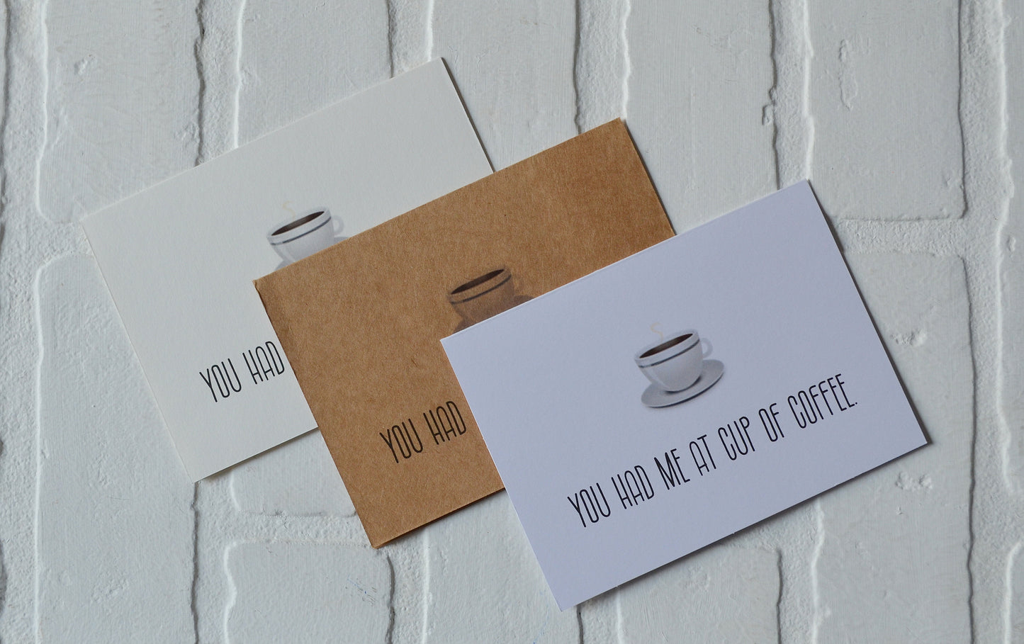 You had me at cup of coffee | Coffee Greeting Cards