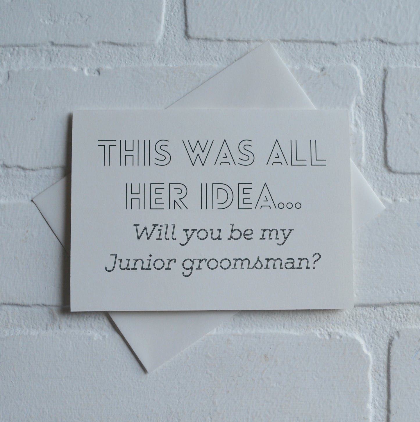 This was all her idea | groomsmen proposal cards | wedding party invite