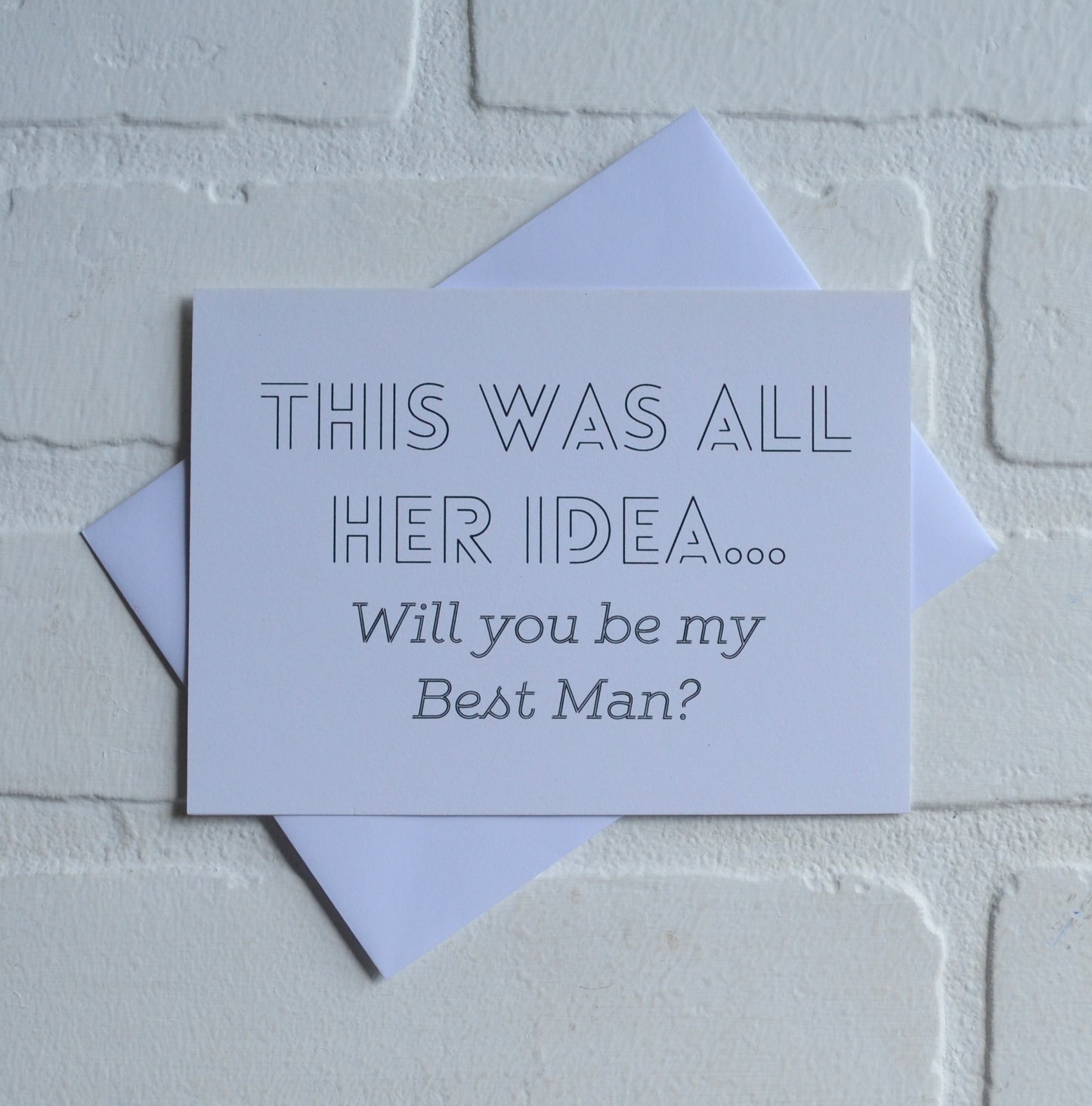This was all her idea | groomsmen proposal cards | wedding party invite