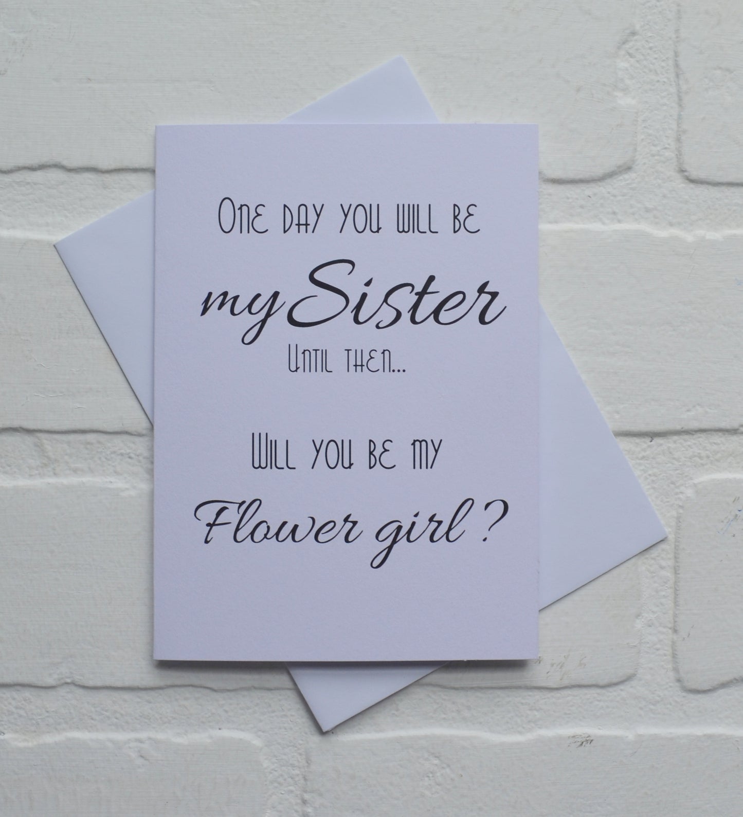 ONE day you will be my Sister until then will you be my bridesmaid proposal cards | wedding bridal party invite