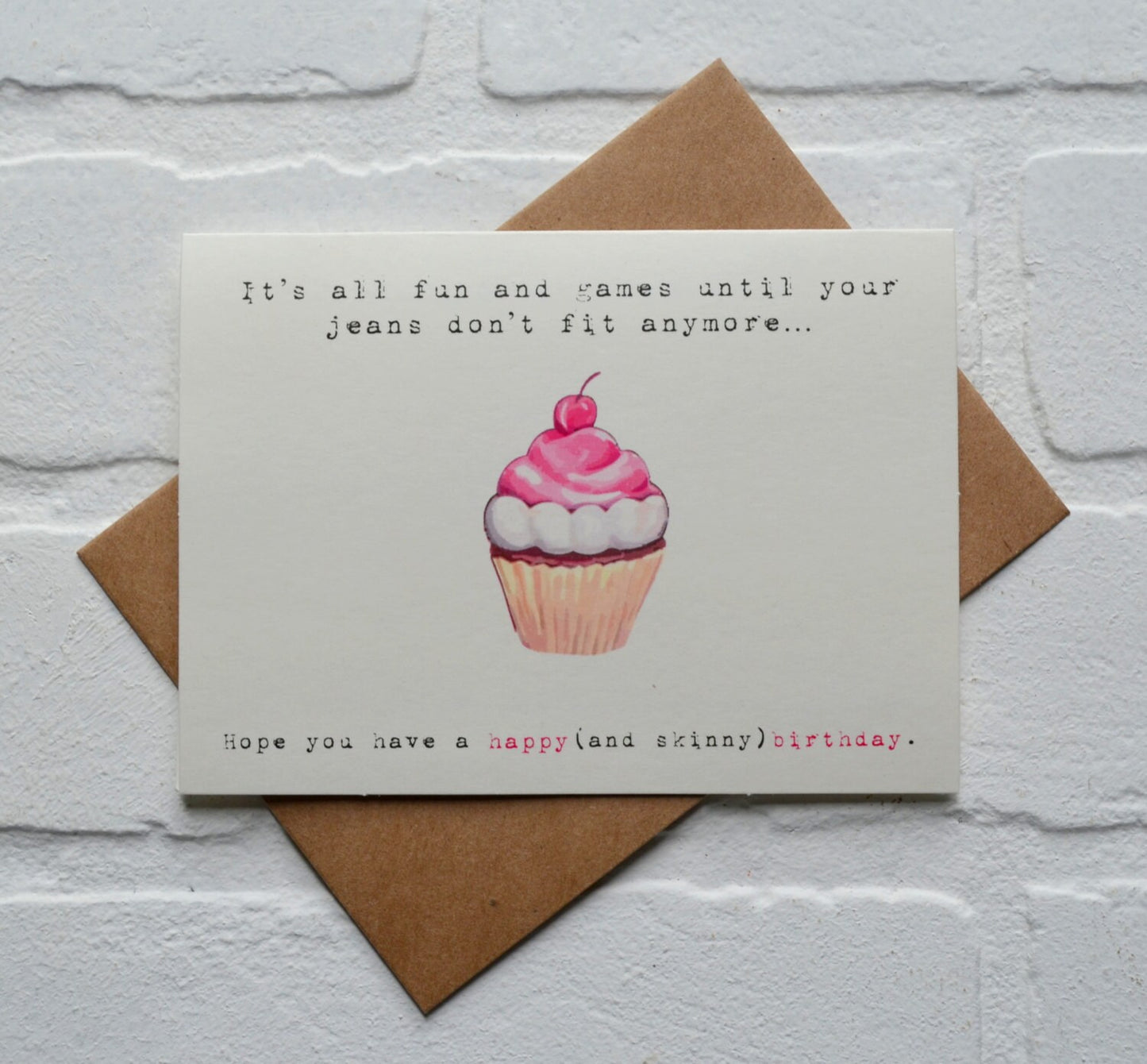 It's all FUN and GAMES until your jeans don't fit | happy BIRTHDAY card | funny birthday card | cupcake card | birthday card | dirty 30 bday