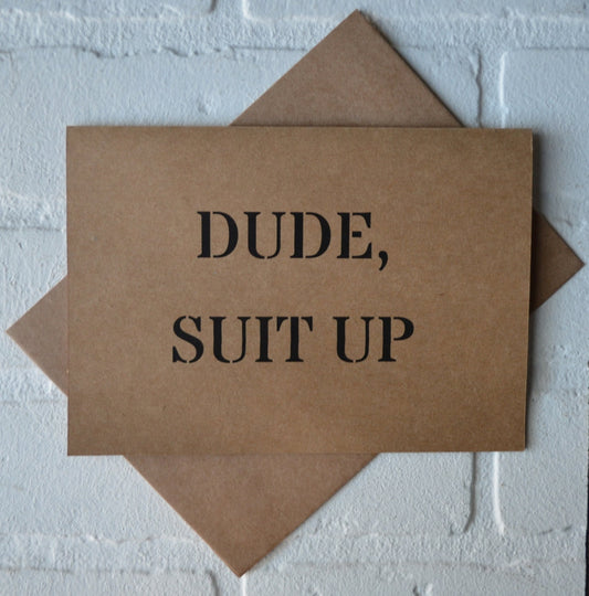 Dude suit up | Officiant Proposal Card | Wedding Party Invite