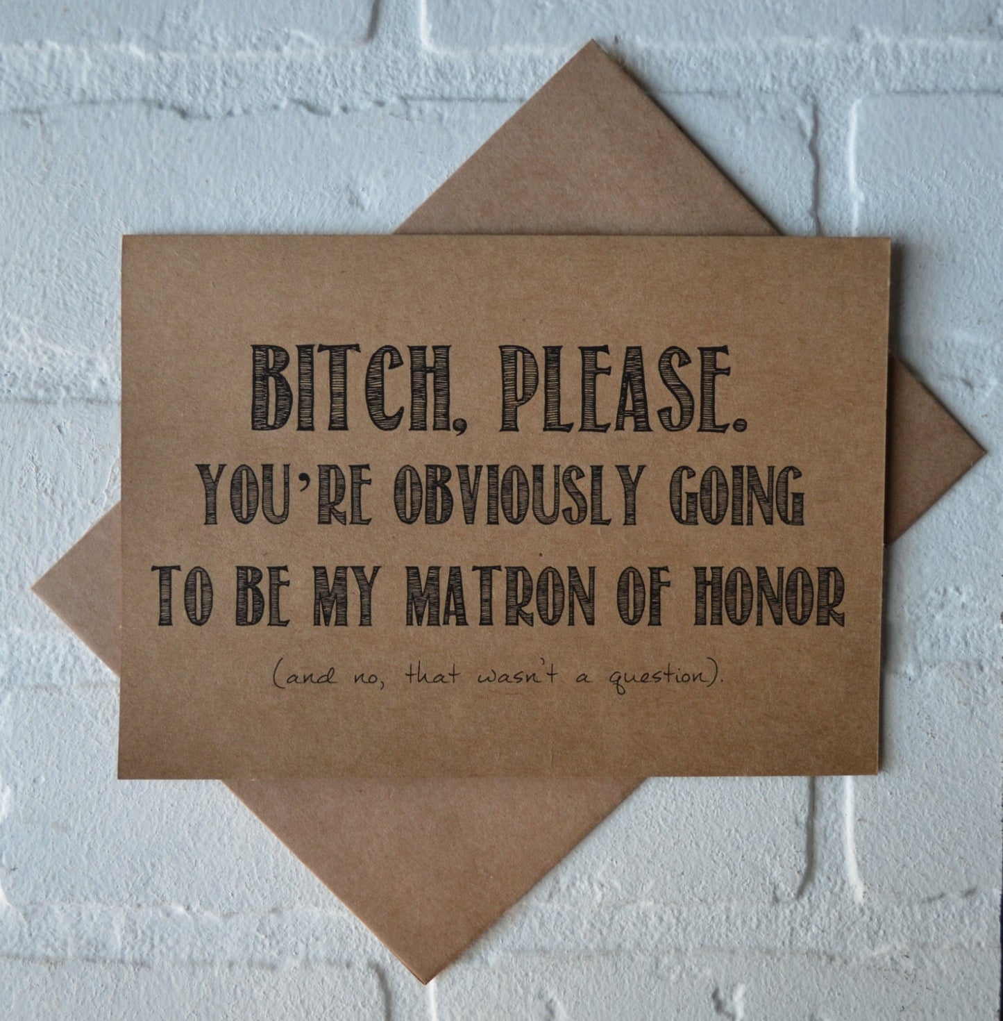 B#TCH PLEASE you're obviously going to be my MAID of honor funny bridesmaid card kraft cards will you be my maid of honor bridal party cards