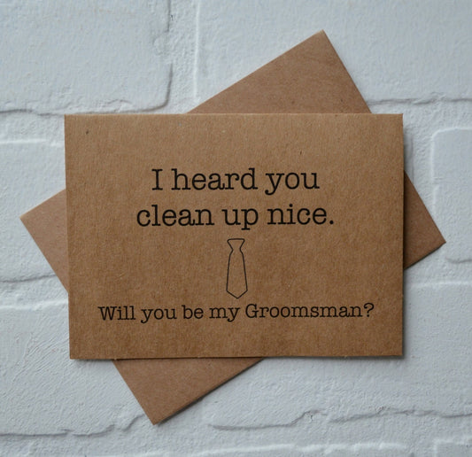 I heard you CLEAN up nice groomsmen proposal cards | wedding party invite