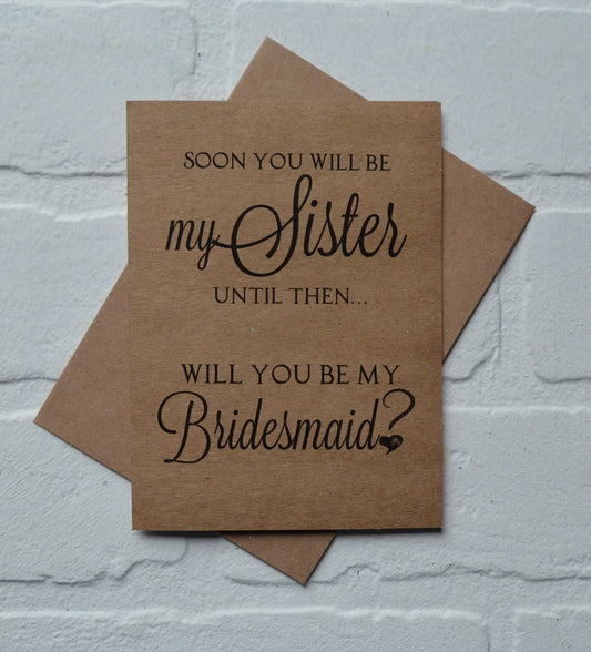 SOON you will be my Sister BRIDESMAID CARD Bridesmaid Proposal Cards Be My bridesmaid card sister in law card sister to be card bridal card