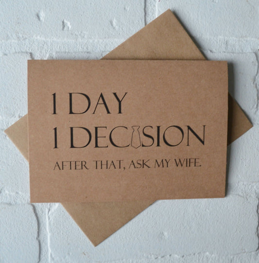 1 DAY 1 DECISION after that ask my WIFE | groomsmen proposal card | wedding party invite