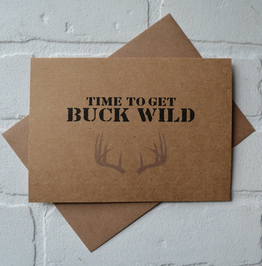 Time to get BUCK WILD | groomsmen proposal cards | wedding party invite