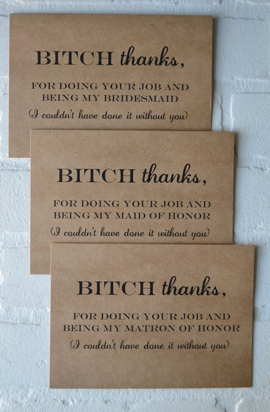 Bitch thanks for doing your job | wedding bridal party thank you cards