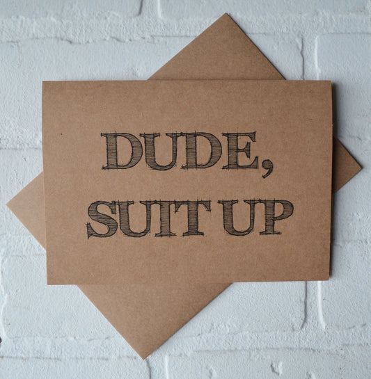 Dude suit up | Officiant Proposal Card | Wedding Party Invite