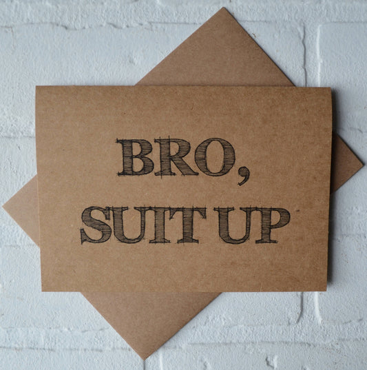 Bro suit up | groomsmen proposal card | wedding party invite