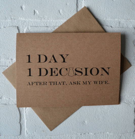 1 DAY 1 DECISION after that ask my WIFE | groomsmen proposal card | wedding party invite