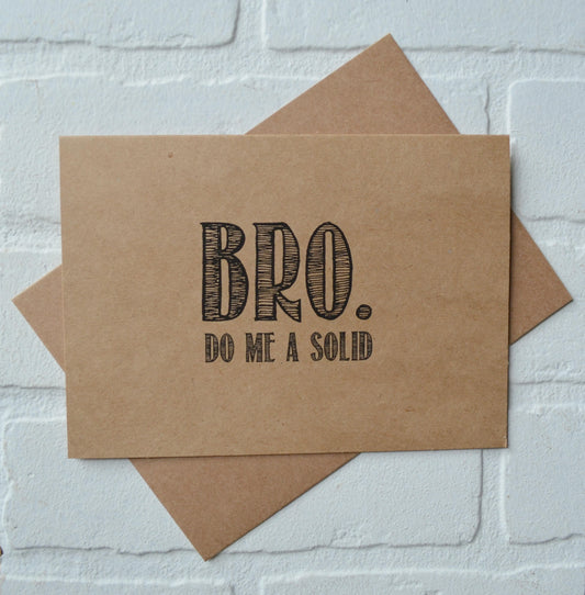 Bro do me a solid | groomsmen proposal card | wedding party invite