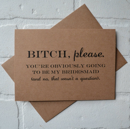 BITCH PLEASE bridesmaid proposal cards | wedding party invite