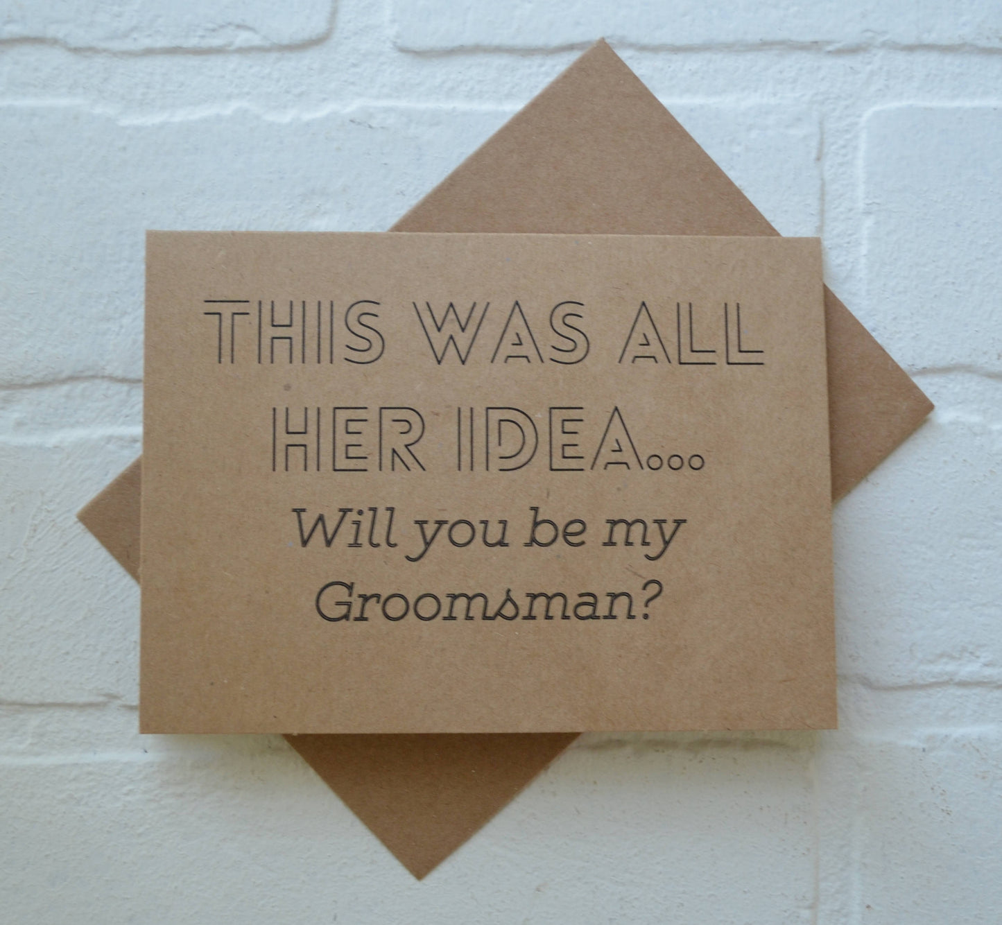 This was all her idea | groomsmen proposal cards | wedding party invite