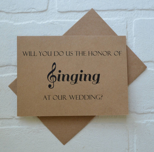 Will you do us the honor of SINGING at our WEDDING card singing at ceremony card will you sing at our wedding ceremony wedding music singer