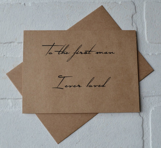 To the FIRST MAN I ever loved father of the bride card | my dad wedding day cards | thank you parents | walk me down the aisle | give away