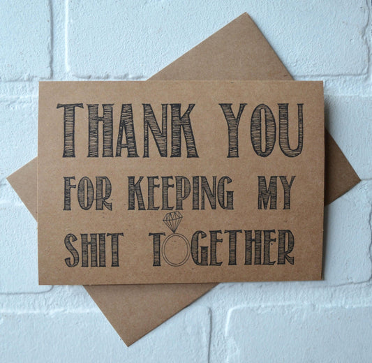 THANK YOU for keep my shIt together wedding bridal party thank you cards