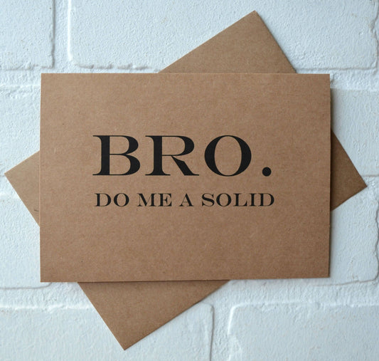 Bro do me a solid | groomsmen proposal card | wedding party invite