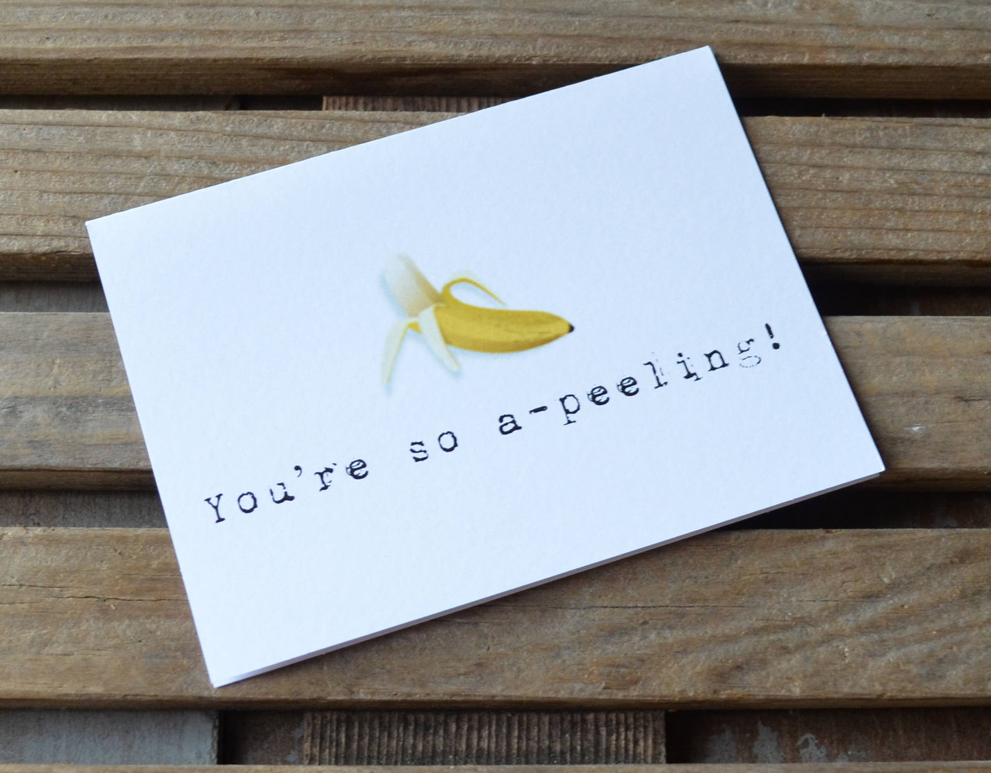 YOU'RE so APPEALING greeting card | friendship | just because | pun funny cards | love | boyfriend | girlfriend | banana gifts | birthday