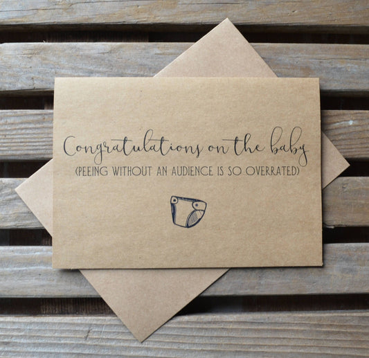 Congratulations on the baby (peeing without an audience is so overrated) | new baby card | expecting parents | congrats