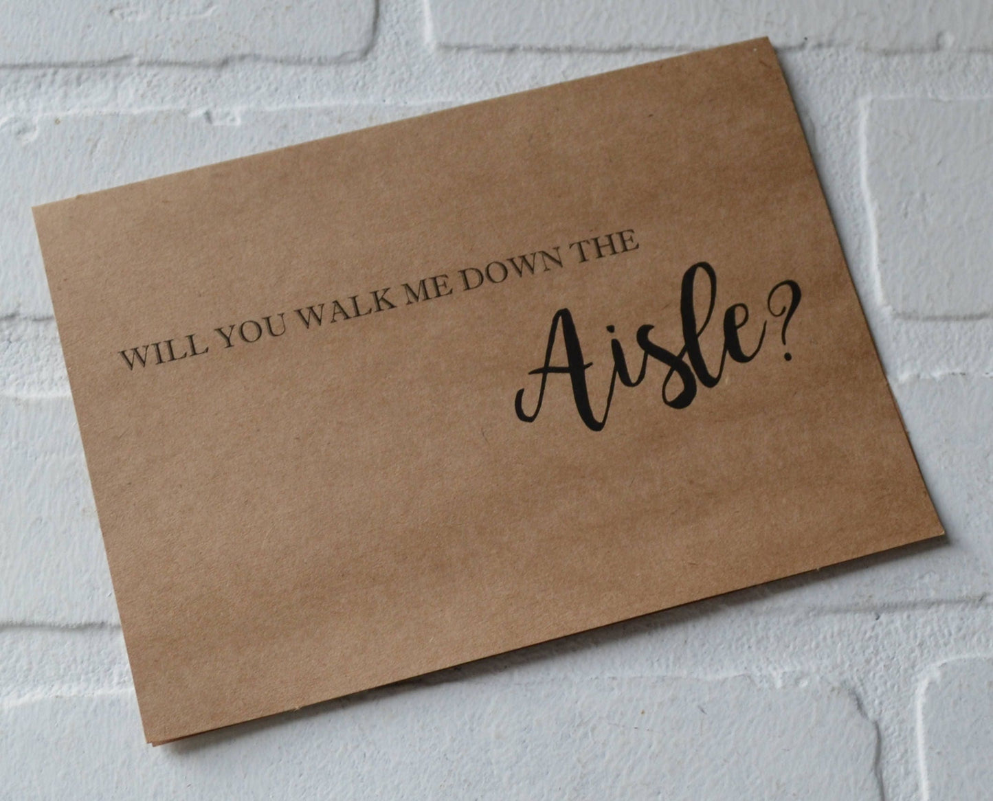 Will you WALK me down the AISLE kraft father card best friend card give me away cards special moments special day give me away escort me