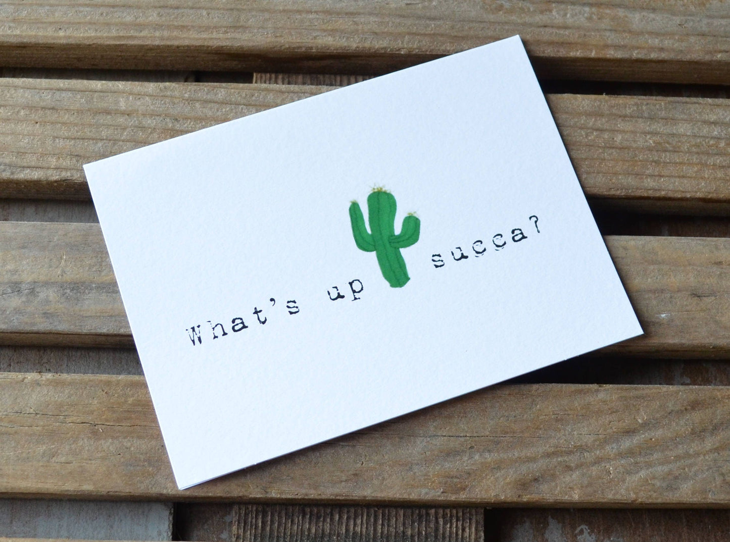 WHATS UP SUCCA greeting card | cactus gift | just because | saying hello | I miss you | friendship | funny stationary | note cards | freinds