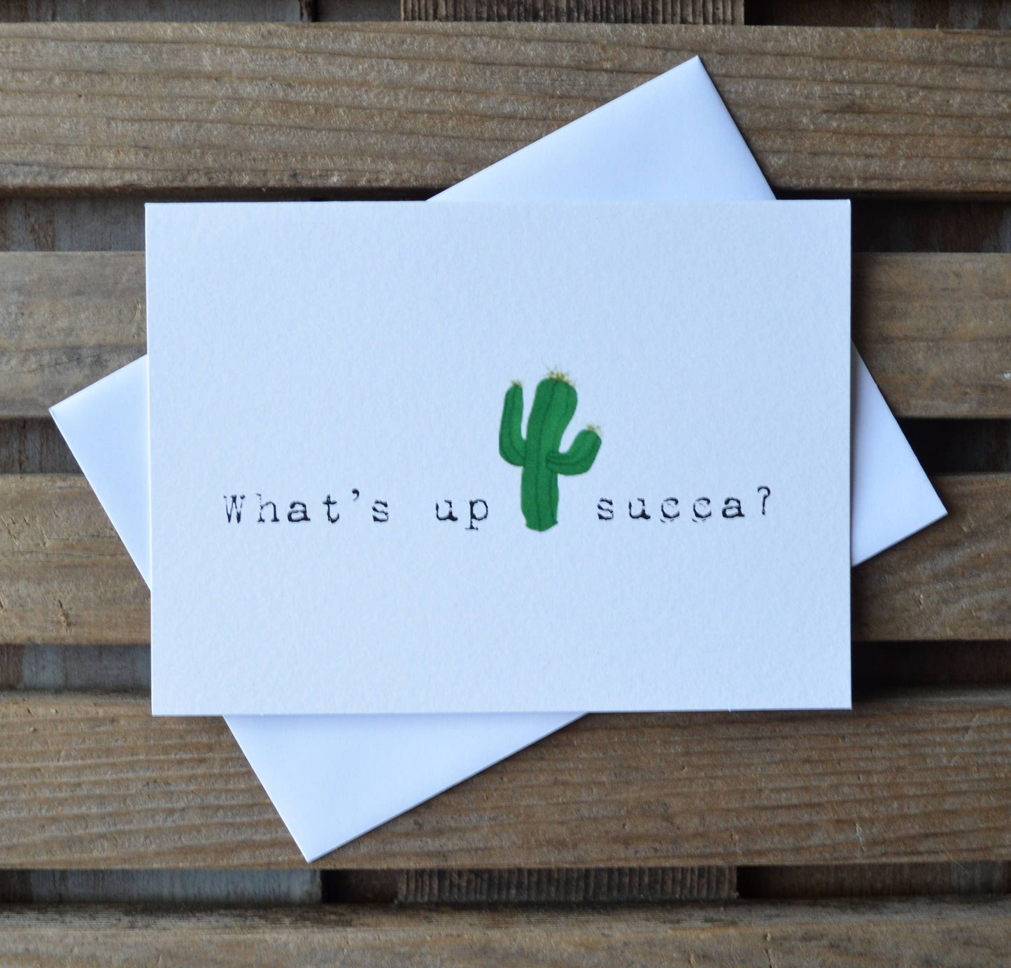 WHATS UP SUCCA greeting card | cactus gift | just because | saying hello | I miss you | friendship | funny stationary | note cards | freinds