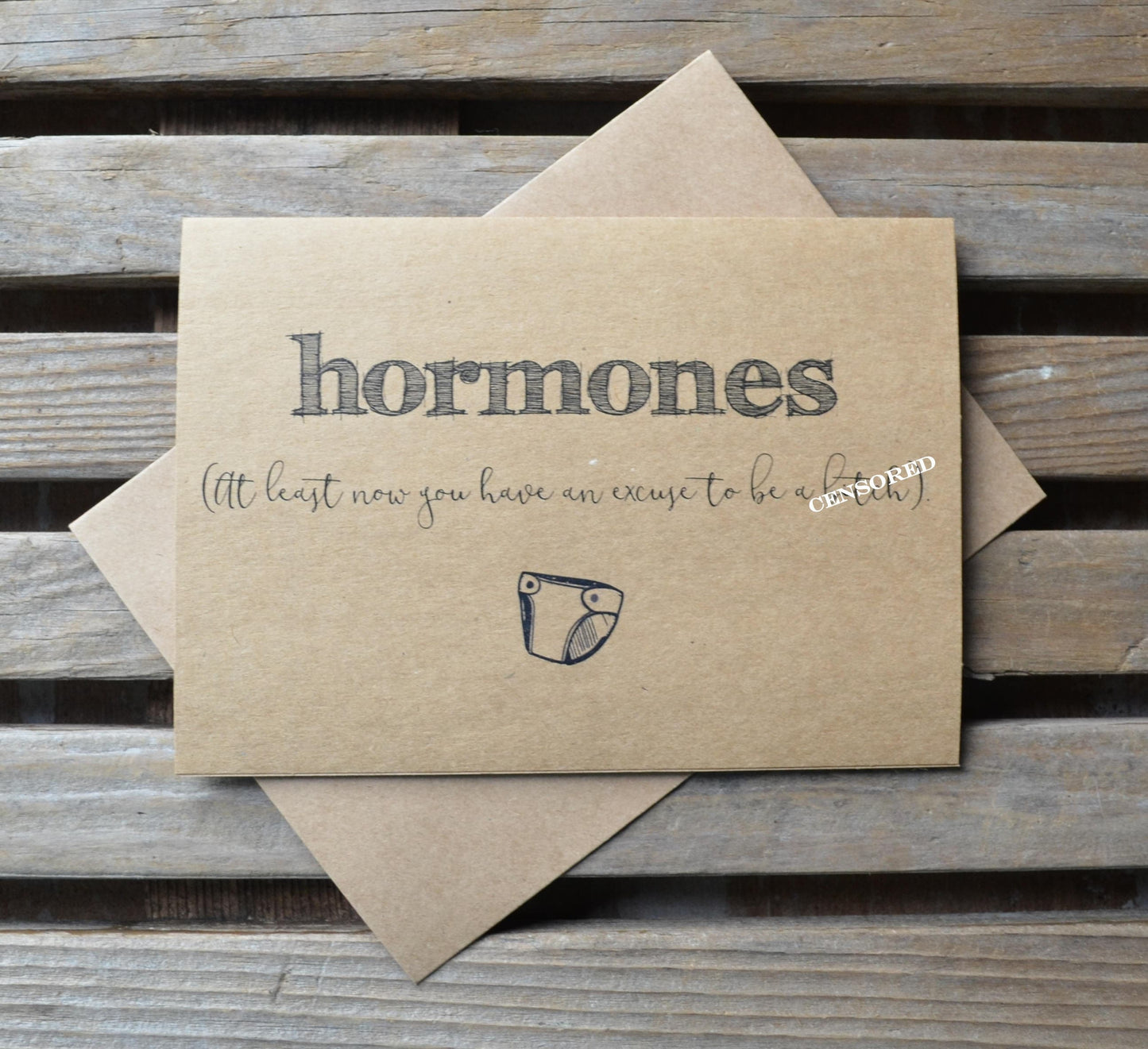 Hormones at least now you have an excuse to be a bitch | new baby card | expecting parents | congratulations