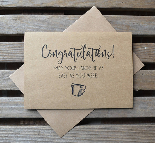 Congratulations May your labor be as easy as you were | new baby card | expecting parents | congrats