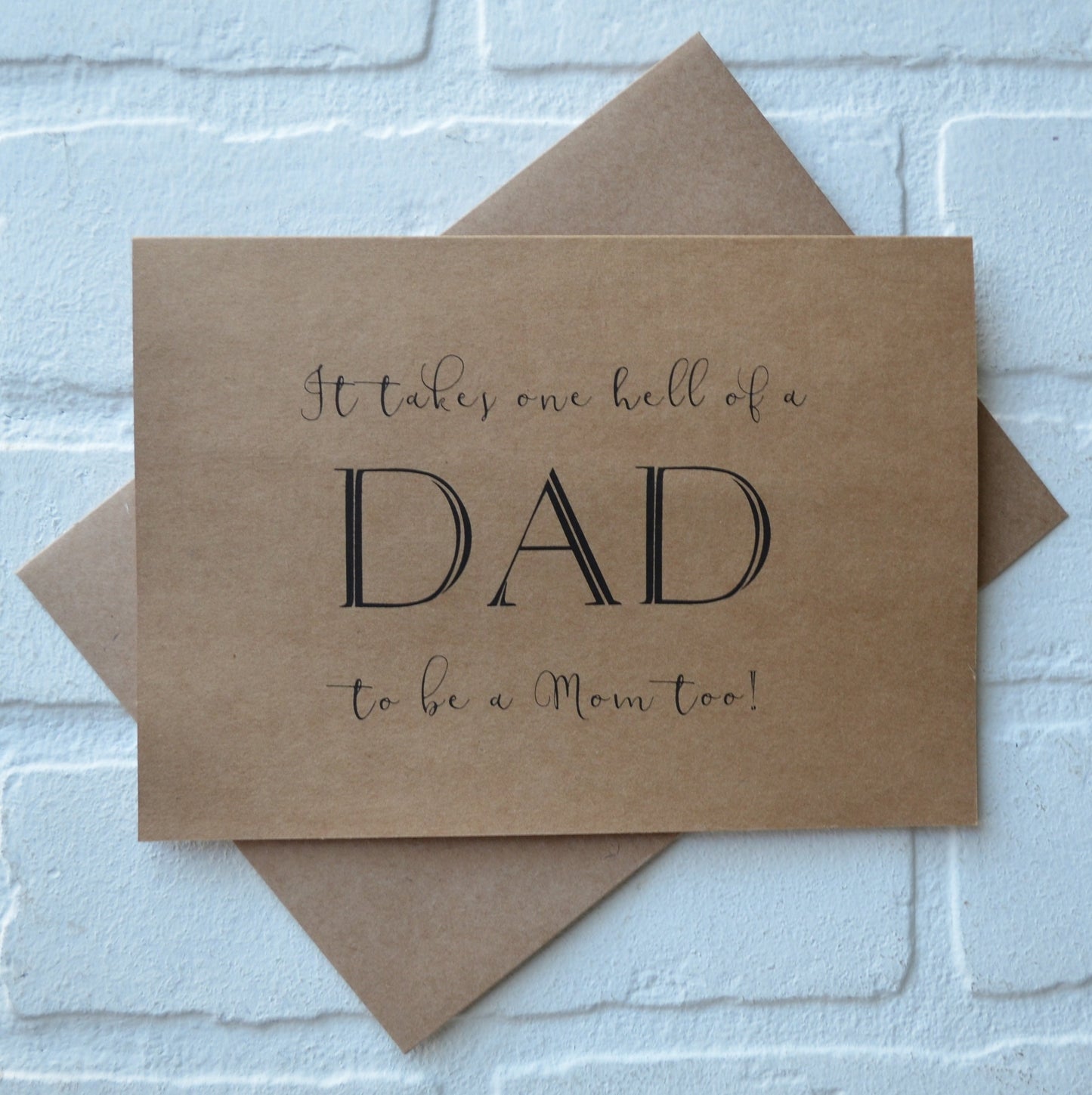 It takes one he#l of a DAD to be a MOM too | will you WALK me down the aisle | father wedding card | give me away cards | single dad card