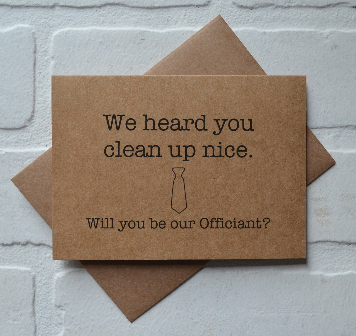 We heard you clean up nice | Officiant Proposal Card | Wedding Party Invite