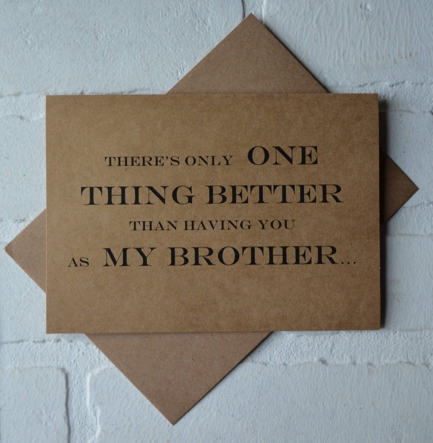 Theres only ONE thing BETTER than having you as my BROTHER | groomsmen proposal cards | wedding party invite