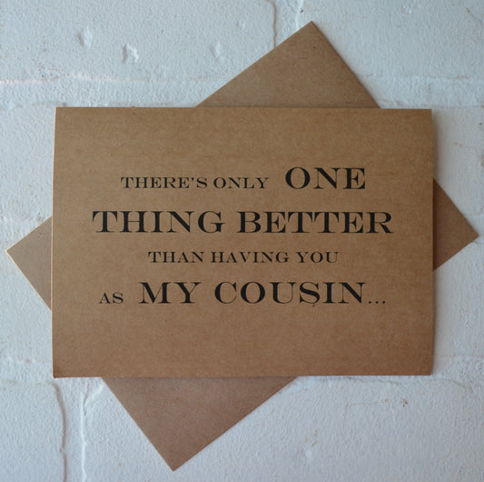 Theres only ONE thing BETTER than having you as my COUSIN | groomsmen proposal cards | wedding party invite