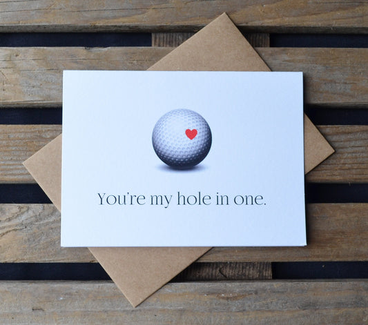 You're my HOLE IN ONE | Golf Greeting Cards | Love card