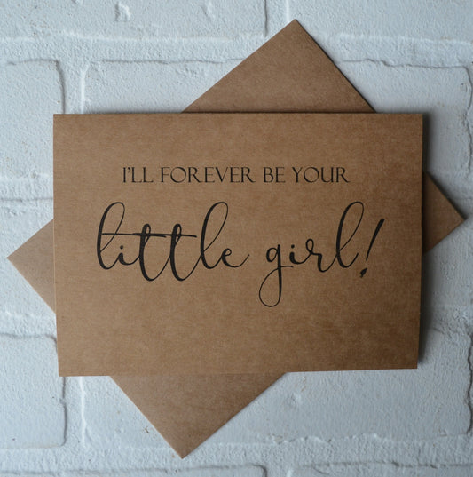 I'll forever be your LITTLE GIRL will  you walk me down the aisle | father of the bride cards | give me away | day of wedding |  step dad