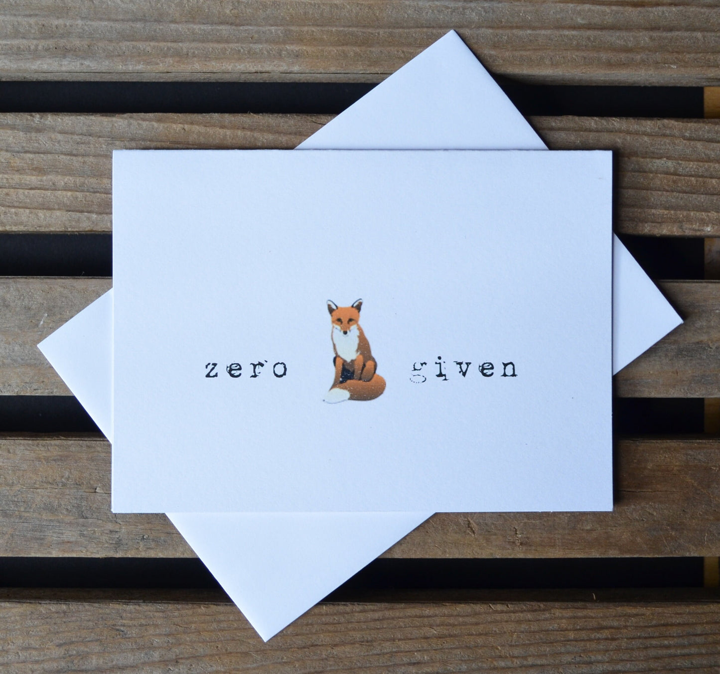 ZERO fox GIVEN funny card just because card inspirational card pun cards birthday card friendship card divorce card retirement card lol card