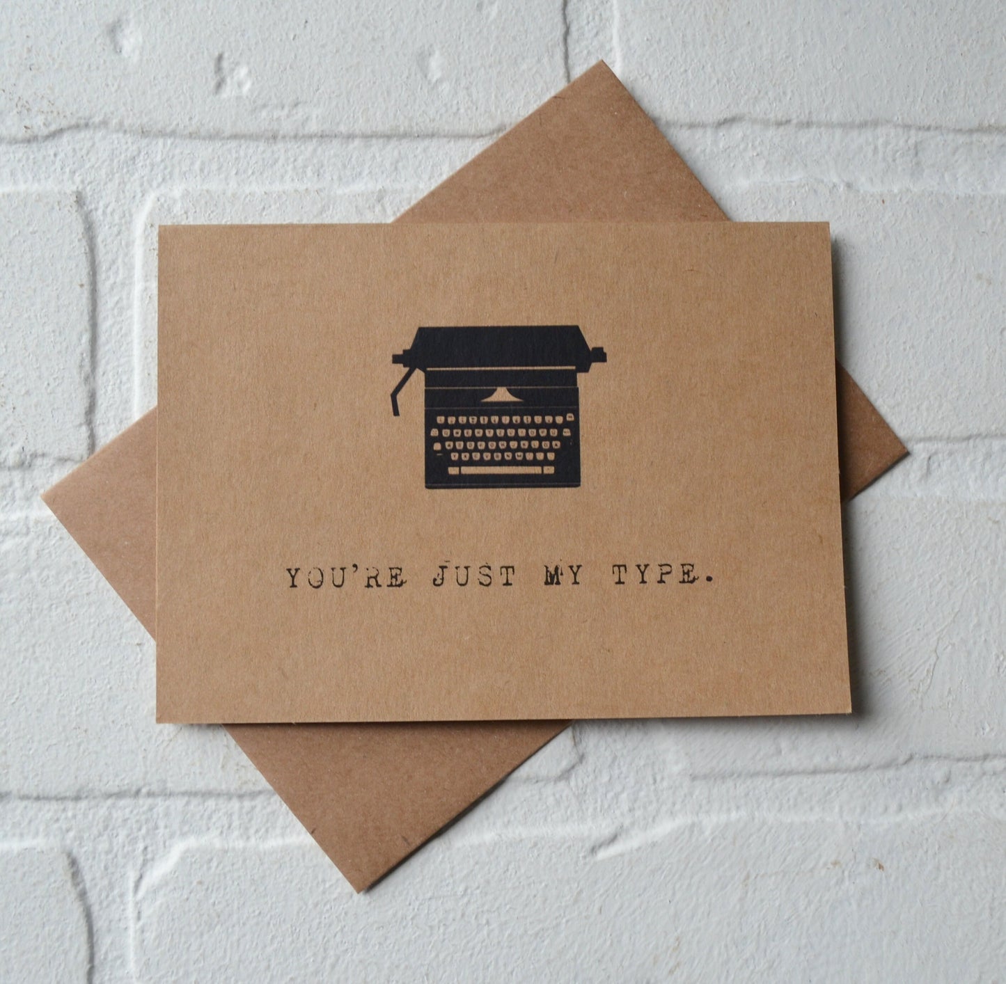 You're just my type | funny greeting card pun cards | Happy Valentines Day