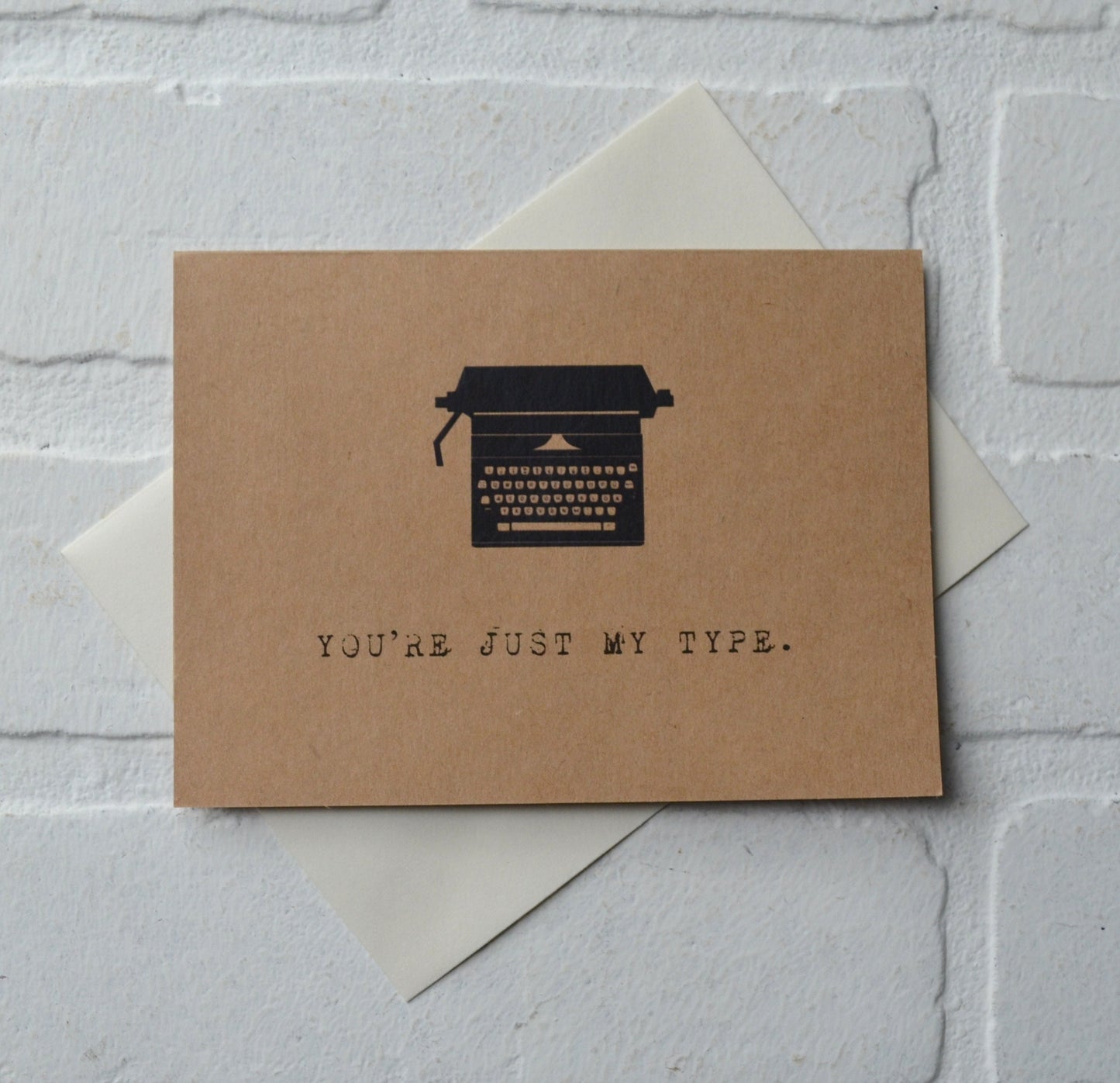 You're just my type | funny greeting card pun cards | Happy Valentines Day