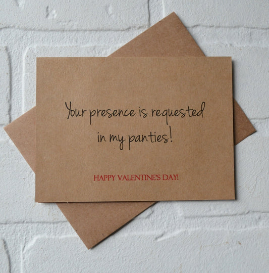 Your presence is requested in my panties Funny Valentines Day card anniversary card funny love cards naughty funny sex cards boyfriend card