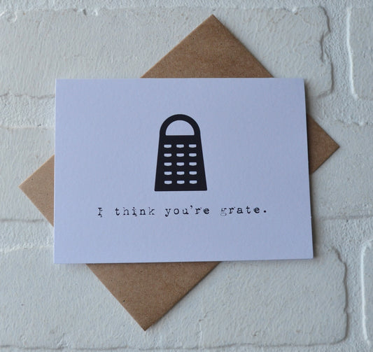 I think you're grate | Happy Valentine's Day Greeting Cards