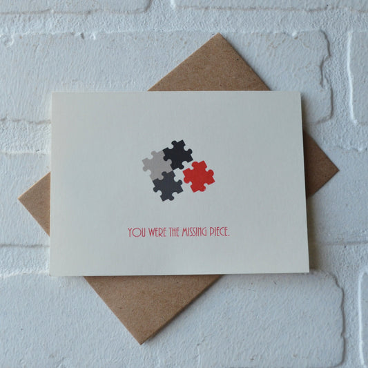 You were the missing piece | Happy Valentine's Day Greeting Cards | Love Card